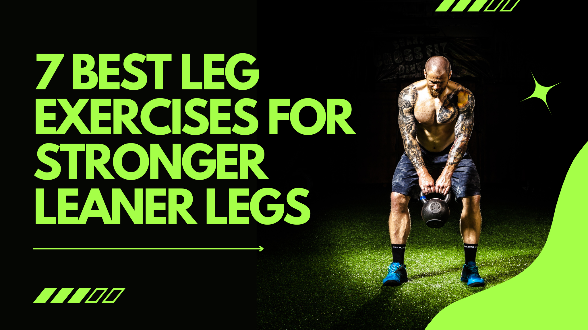 7 Best Leg Exercises for Stronger Leaner Legs