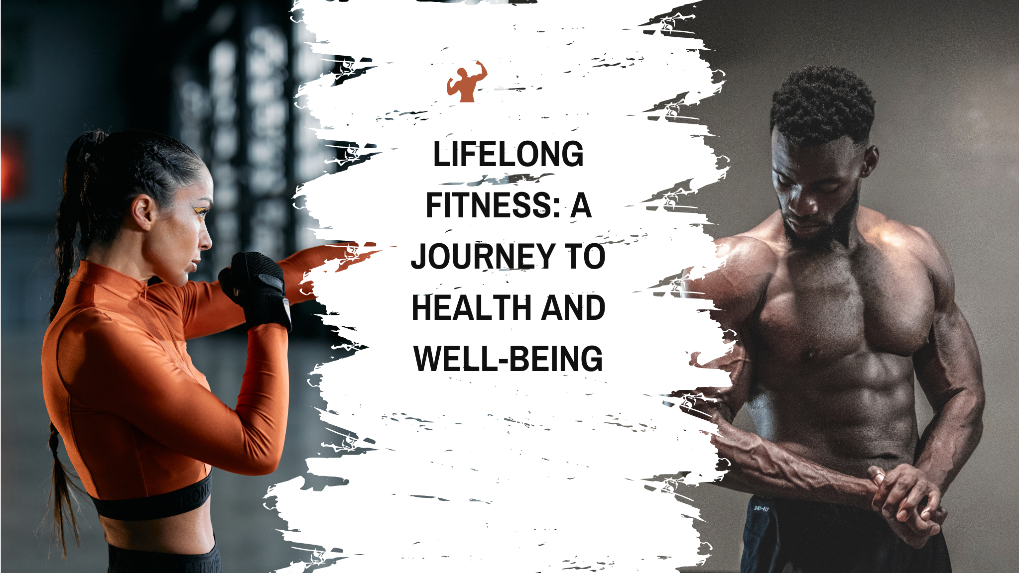 Lifelong Fitness: A Journey to Health and Well-being